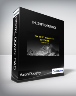 Aaron Doughty - The Shift Experience