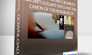 Academy of Sacred Geometry - Scott Olsen - Nature's Elegant Ratio and the Canon of the Human Body