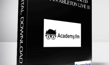 Academy.fm Advanced Mixing in Ableton Live 10