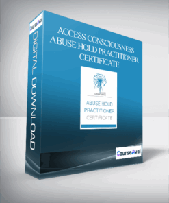 Access Consciousness - Abuse Hold Practitioner Certificate