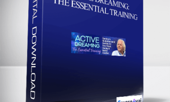 Active Dreaming: The Essential Training With Robert Moss