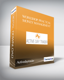 Activedaytrader - Workshop: Practical Money Management