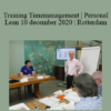 Ad van der Hulst - Training Timemanagement | Personal Lean 10 december 2020 | Rotterdam