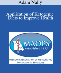 Adam Nally - Application of Ketogenic Diets to Improve Health