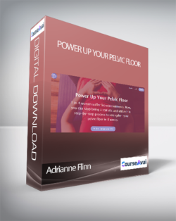 Adrianne Flinn - Power Up Your Pelvic Floor