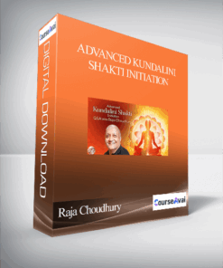 Advanced Kundalini Shakti Initiation With Raja Choudhury