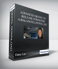 Advanced Qigong to Release Stress for a Balanced