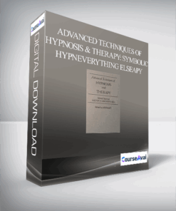 Advanced Techniques of Hypnosis & Therapy: Symbolic HypnEverything Elseapy