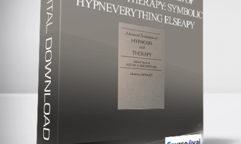 Advanced Techniques of Hypnosis & Therapy: Symbolic HypnEverything Elseapy