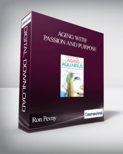 Aging With Passion and Purpose With Ron Pevny