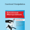 Alan Godwin - Emotional Manipulation: Effective Strategies to Manage the Manipulator & Empower Their Victims