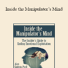 Alan Godwin - Inside the Manipulator’s Mind: The Insider’s Guide to Ending Emotional Exploitation