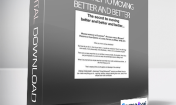 Alan Questel - The Secret to Moving Better and Better