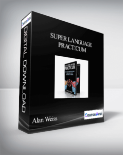 Alan Weiss – Super Language Practicum