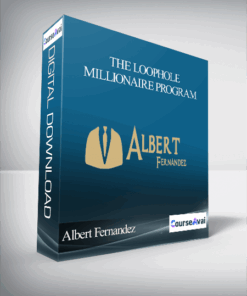 Albert Fernandez – The Loophole Millionaire Program