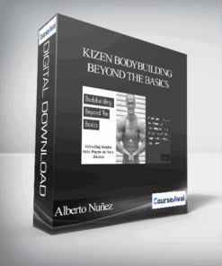 Alberto Nuñez - Kizen Bodybuilding Beyond the Basics