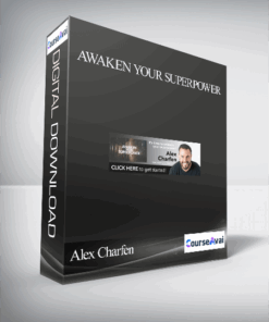 Alex Charfen - Awaken Your Superpower