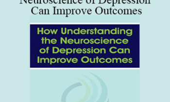 Alex Korb - How Understanding the Neuroscience of Depression Can Improve Outcomes