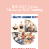 Alex McMillan - IDEAFIT Partner Medicine-Ball Training