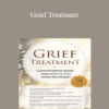 Alissa Drescher - Grief Treatment: Current Evidence Based Approaches to Care Across the Lifespan