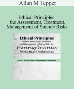 Allan M Tepper - Ethical Principles and the Assessment