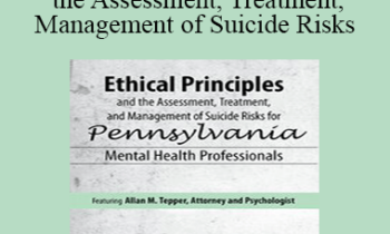 Allan M Tepper - Ethical Principles and the Assessment