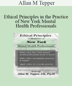 Allan M Tepper - Ethical Principles in the Practice of New York Mental Health Professionals