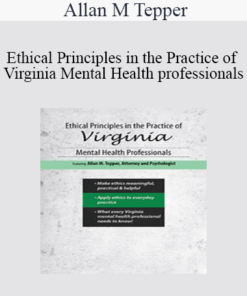 Allan M Tepper - Ethical Principles in the Practice of Virginia Mental Health Professionals