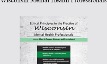Allan M Tepper - Ethical Principles in the Practice of Wisconsin Mental Health Professionals