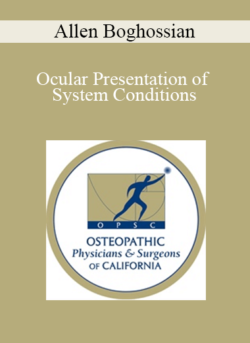 Allen Boghossian - Ocular Presentation of System Conditions