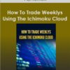 Alphashark - How To Trade Weeklys Using The Ichimoku Cloud