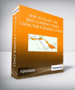 Alphashark - How To Trade the Best Currency Pairs Using The Ichimoku Cloud