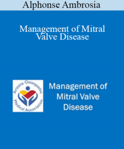 Alphonse Ambrosia - Management of Mitral Valve Disease