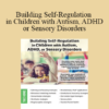 Amanda Bartel - Building Self-Regulation in Children with Autism