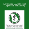 Amanda E. Olagunju - Leveraging CAM to Treat Depression and Anxiety