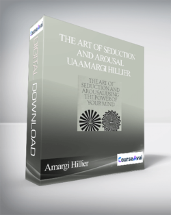 Amargi Hillier – The Art of Seduction and Arousal UaAmargi Hillier – The Art of Seduction and Arousal Using the Power of Your Mindsing the Power of Your Mind