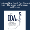 Amber R Comer - Indiana's New Health Care Consent Law - The Impact on Physicians and Patients