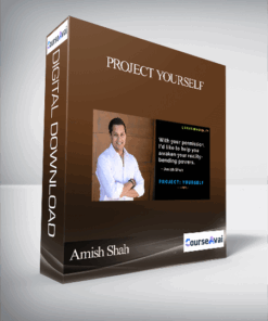 Amish Shah – Project Yourself