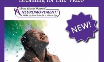 Anat Baniel - NeuroMovement Breathing for Life Video