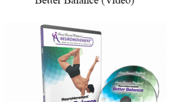 Anat Baniel - NeuroMovement® Better Balance (Video)