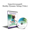 Anat Baniel - NeuroMovement® Healthy Dynamic Sitting (Video)