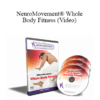 Anat Baniel - NeuroMovement® Whole Body Fitness (Video)