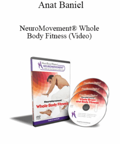 Anat Baniel - NeuroMovement® Whole Body Fitness (Video)