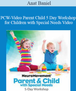 Anat Baniel - PCW-STR Parent Child 5 Day Workshop for Children with Special Needs