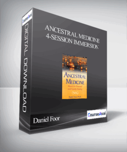 Ancestral Medicine 4-Session Immersion With Daniel Foor