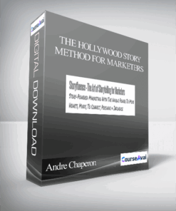 Andre Chaperon and Michael Hauge – The Hollywood Story Method for Marketers