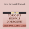 Andrea Carosi - Corso Sui Segnali Divergenti