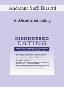 Andreana Saffi Biasetti - Disordered Eating: Somatic