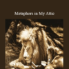 Andrew Austin - Metaphors in My Attic