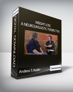 Andrew T. Austin - Weight Loss - A Neurolinguistic Perspective